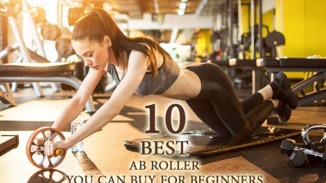 Best AB Roller You Can Buy For Beginners